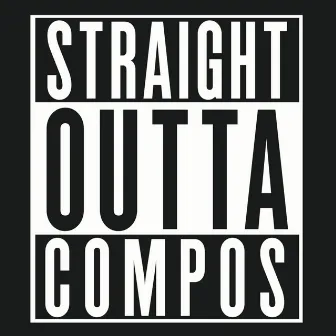 Straight Outta Compos by Comando Katana