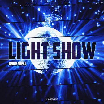 Light Show by Onur Enfal