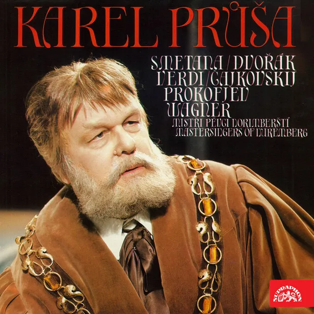 Karel Průša (Smetana, Dvořák, Verdi, Čajkovskij, Prokofjev, Wagner)