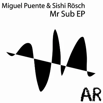 Mr Sub - EP by Miguel Puente