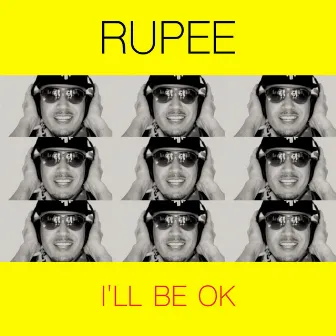 I'll Be OK by Rupee