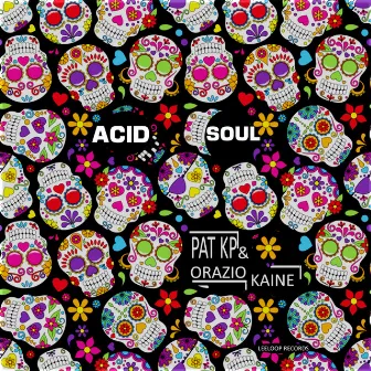 Acid Soul by Pat Kp