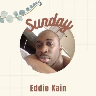 Sunday by Eddie Kain