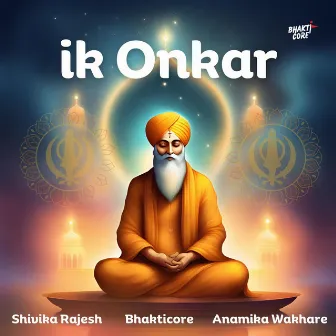 Ik Onkar by Bhakticore