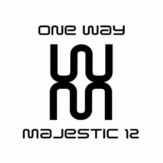 One Way by Majestic 12