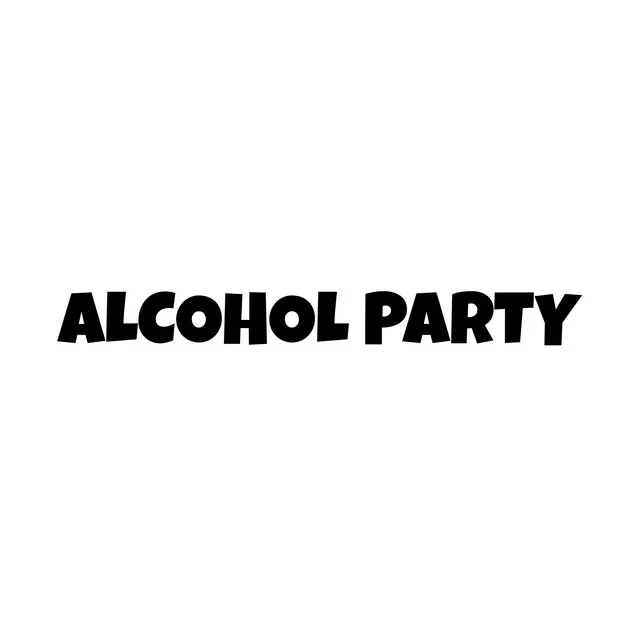 Alcohol Party