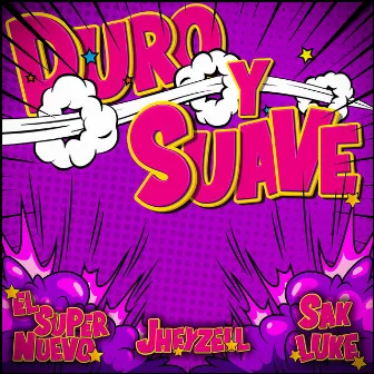 Duro Y Suave by Jheyzell