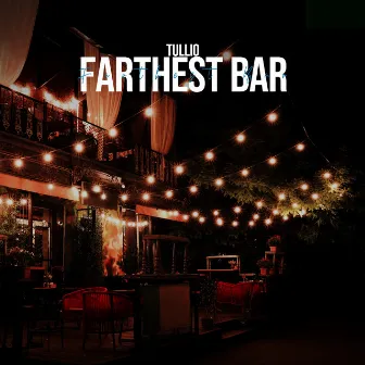 Farthest Bar by Tullio