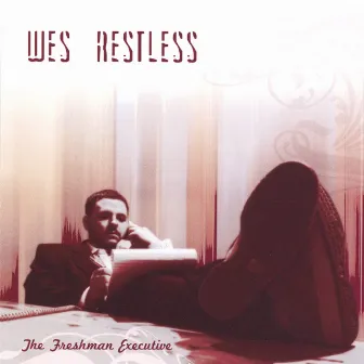 The Freshman Executive by Wes Restless