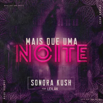 Mais Que Uma Noite by Sonora Kush