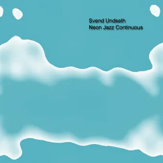 Neon Jazz Continuous by Svend Undseth