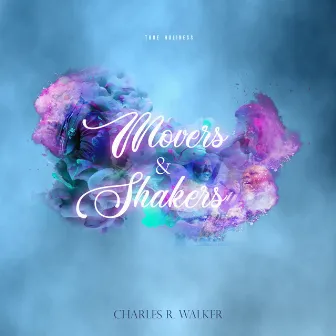 Movers and Shakers by Charles Walker