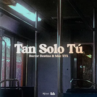 Tan solo tú by Mac xyx