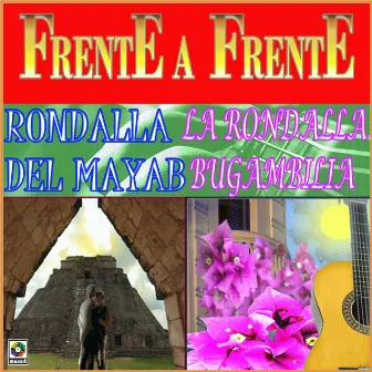 Frente A Frente by Rondalla del Mayab