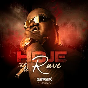 Hoje é Rave by Gerex