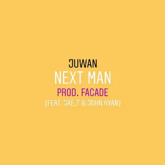 Next Man by Juwan