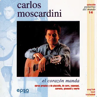 el corazón manda (colección guitarras del mundo nº 14) by Carlos Moscardini