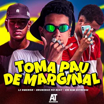 Toma Pau de Marginal by LZ Dmenor