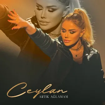 Artık Ağlamam by Ceylan