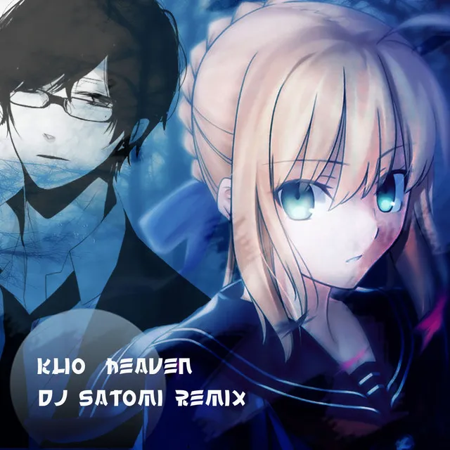 Heaven - DJ Satomi Remix