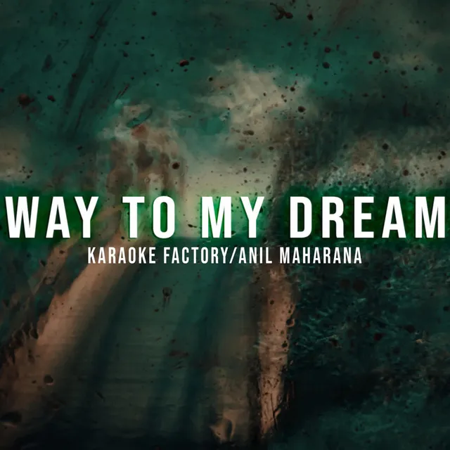 Way To My Dream - Official