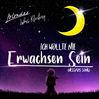 Ich wollte nie erwachsen sein (Nessajas Song) by Lukas Kleeberg