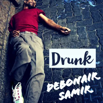 Drunk by Debonair Samir