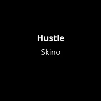 Hustle by Skino