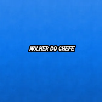 Mulher do chefe by 