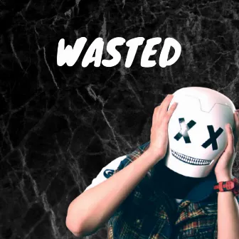 Wasted by Louie Drayden