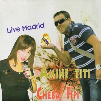 Live Madrid by Cheba Fifi