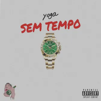 Sem Tempo by YOGA MC