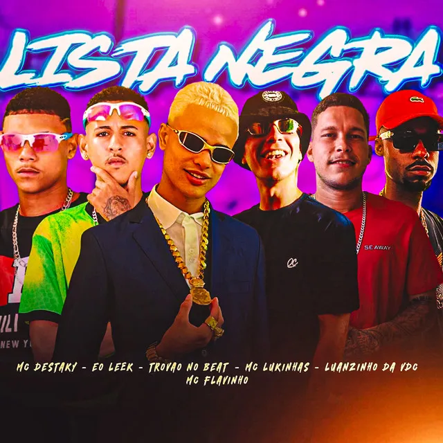 Lista Negra (feat. Luanzinho da VDC, Mc Flavinho & Trovão no Beat)