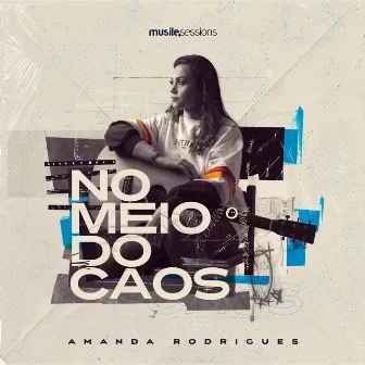 No Meio do Caos (Studio Session) by Amanda Rodrigues