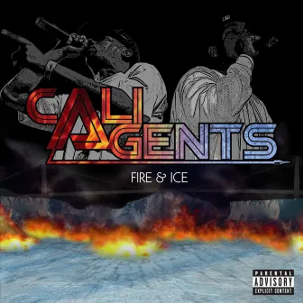 Fire And Ice by Cali Agents