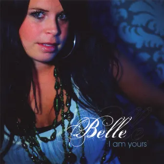 I Am Yours by Belle