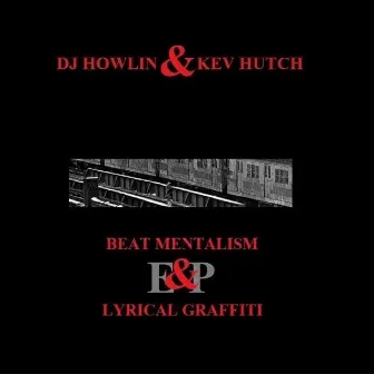 Beat Mentalism & Lyrical Graffiti by Kev Hutch