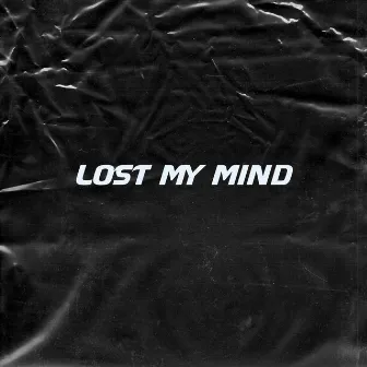 LOST MY MIND by $lXTH