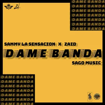 DAME BANDA by Sammy La Sensacion