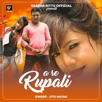 A Re Rupali by Jitu Nayak