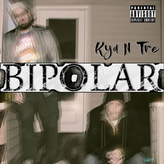 Bipolar by Kyd N Tre