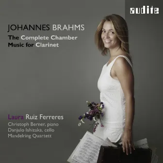 Brahms: The Complete Chamber Music for Clarinet by Laura Ruiz Ferreres