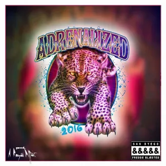 Adrenalized 2016 by San Dyego