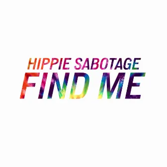 Find Me by Hippie Sabotage