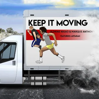 Keep It Moving by Marqus Anthony