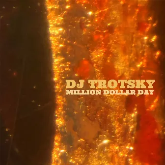 Million Dollar Day by DJ Trotsky