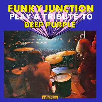 Funky Junction Play a Tribute to Deep Purple (Stereo Gold Award) by Funky Junction