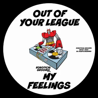 My Feelings by Out Of Your League