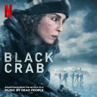 Black Crab (Soundtrack From The Netflix Film) by Dead People