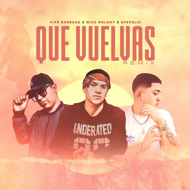 Que Vuelvas (Remix)